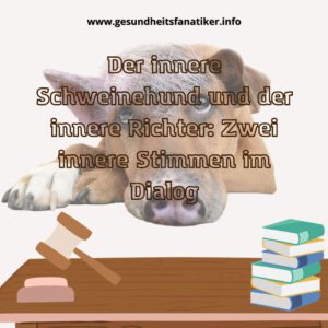 Der innere Konflikt zwischen dem Schweinehund und dem Richter ist alltäglich.